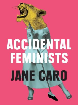 cover image of Accidental Feminists